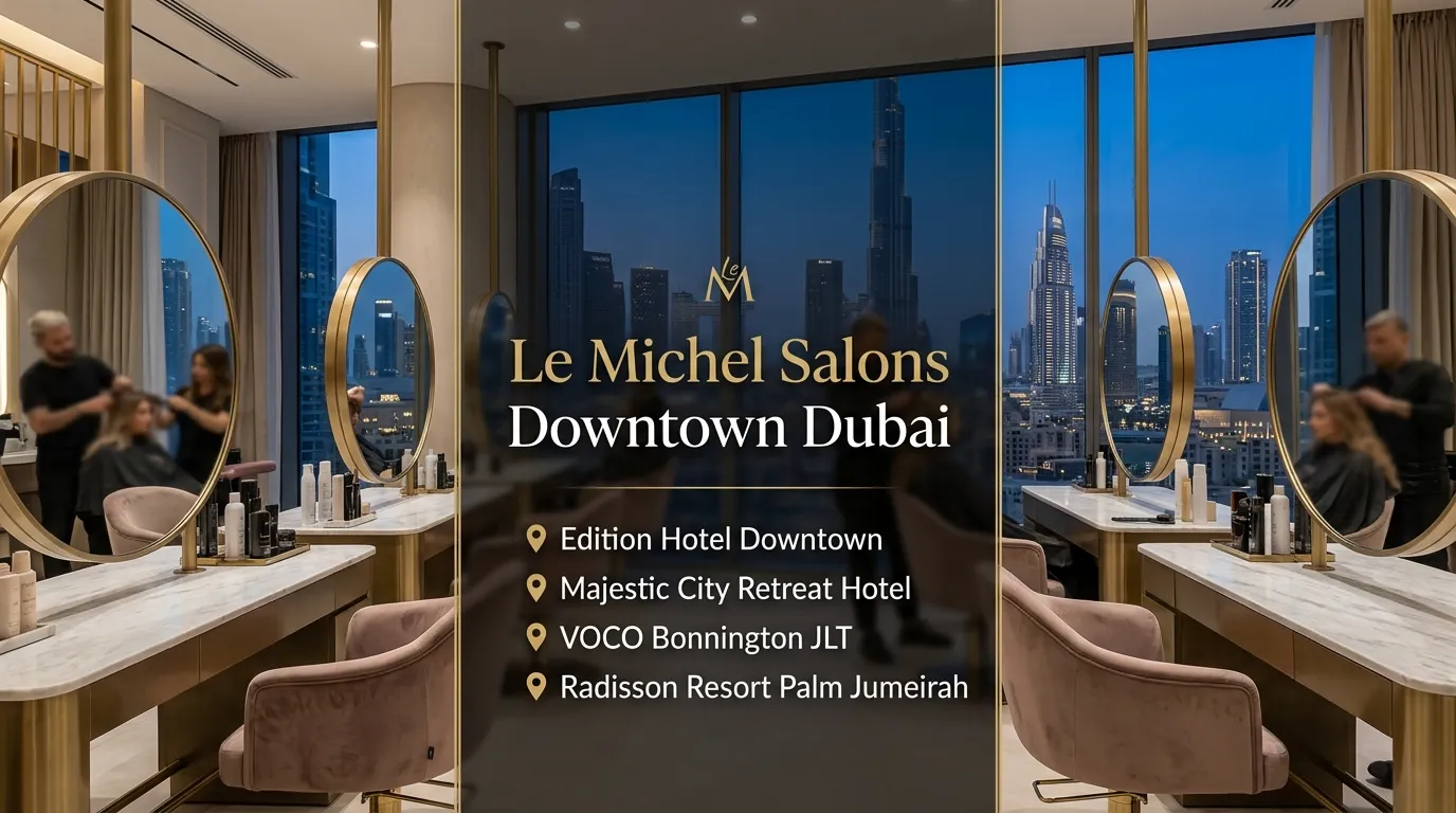 Le Michel Salons Downtown Dubai